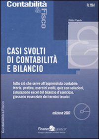 Casi svolti di contabilità e bilancio. Con CD-ROM Casi svolti di contabilità e bilancio. Con CD-ROM