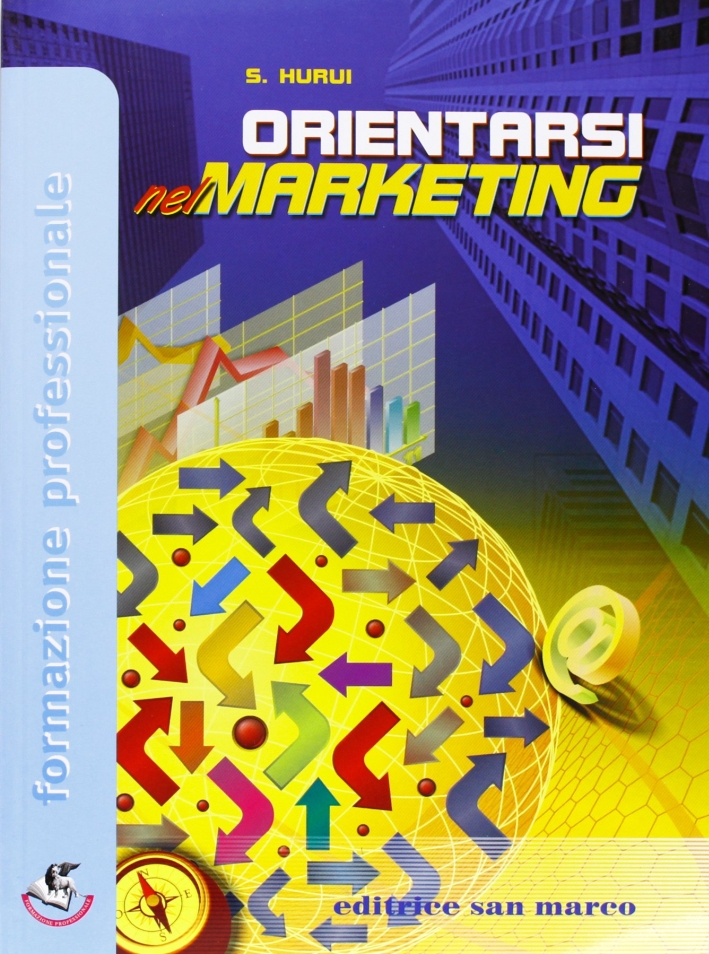 Orientarsi nel marketing Orientarsi nel marketing
