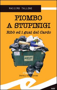 Piombo a Stupinigi. Ribo ed i guai del cardo Piombo a Stupinigi. Ribo ed i guai del cardo