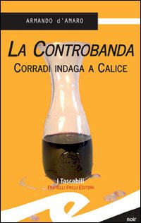 La controbanda. Corradi indaga a Calice La controbanda. Corradi indaga a Calice