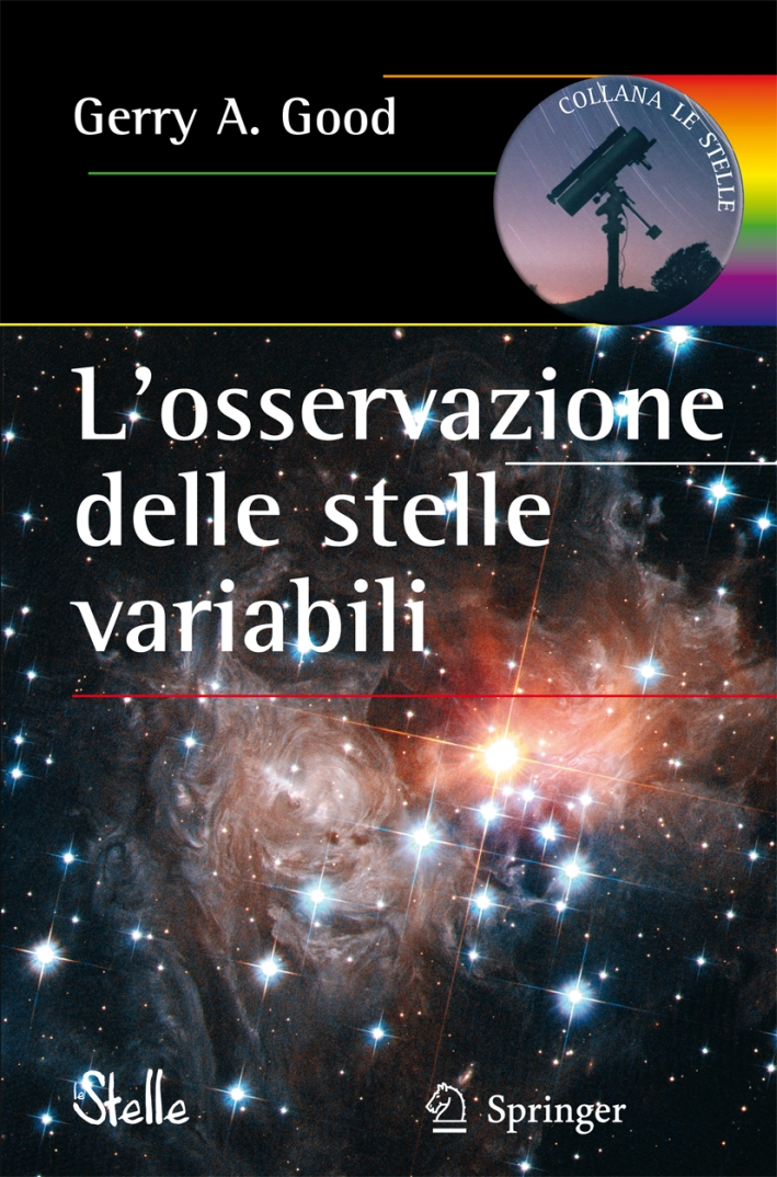L'osservazione delle stelle variabili. Ediz. illustrata L'osservazione delle stelle variabili. Ediz. illustrata