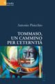 Tommaso, un cammino per l'eternità Tommaso, un cammino per l'eternità
