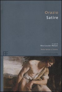Satire. Testo latino a fronte Satire. Testo latino a fronte