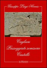 Cagliari. Passeggiate semiserie. Castello Cagliari. Passeggiate semiserie. Castello