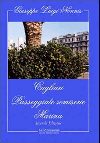Cagliari. Passeggiate semiserie. Marina Cagliari. Passeggiate semiserie. Marina