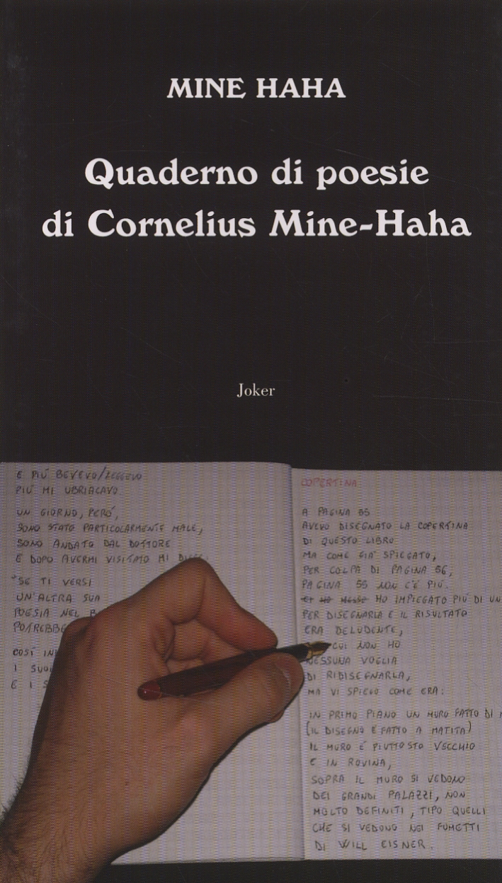 Quaderno di poesie di Cornelius Mine-Haha. Quaderno di poesie di Cornelius Mine-Haha.