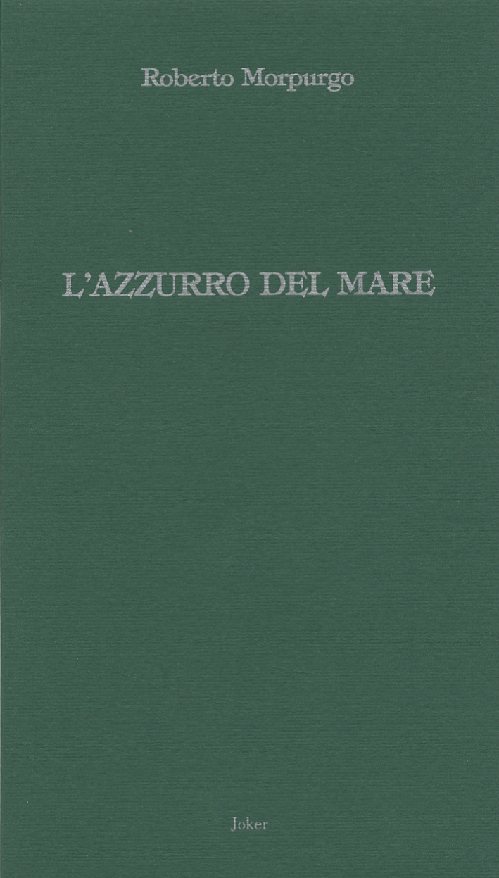 L'azzurro del mare L'azzurro del mare