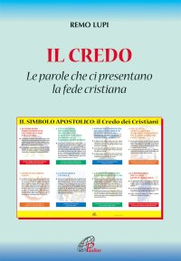 Il Credo: "Le Parole che ci Presentano la Fede Cristiana"