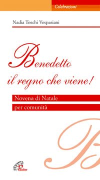 "Benedetto il regno che viene". Novena di Natale per comunità