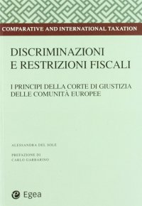 Discriminazioni e restrizioni fiscali. I principi della Corte di Giustizia delle Comunità europee