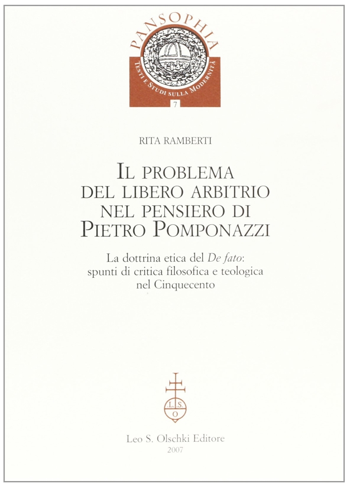 Il problema del libero arbitrio di Pietro Pomponazzi Il problema del libero arbitrio di Pietro Pomponazzi