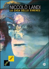 La casa dello Ximenes. E altri racconti minimi La casa dello Ximenes. E altri racconti minimi