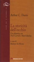La Storicità dell'Occhio. Un Dibattito con Noël Carroll e Mark Rollins La Storicità dell'Occhio. Un Dibattito con Noël Carroll e Mark Rollins