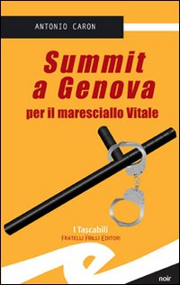 Summit a Genova per il maresciallo Vitale Summit a Genova per il maresciallo Vitale