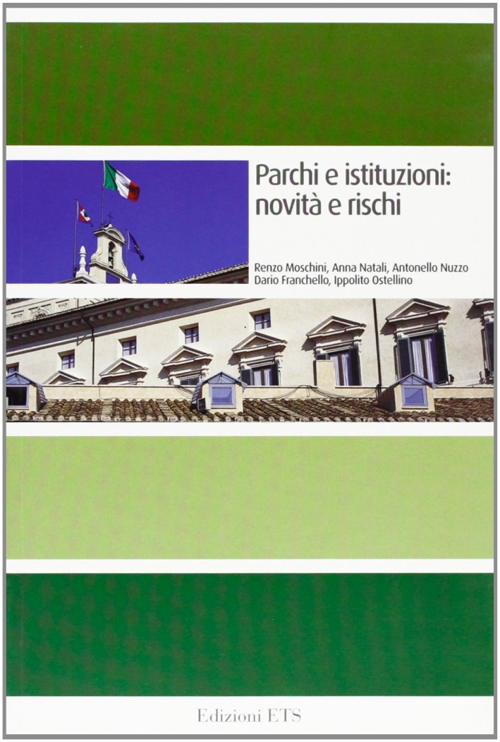 Parchi e Istituzioni: Novità e Rischi Parchi e Istituzioni: Novità e Rischi