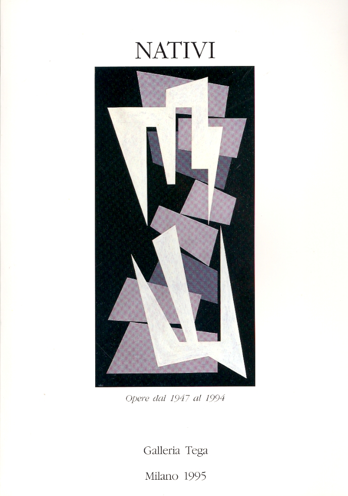 Gualtiero Nativi. Opere dal 1947 al 1994 Gualtiero Nativi. Opere dal 1947 al 1994