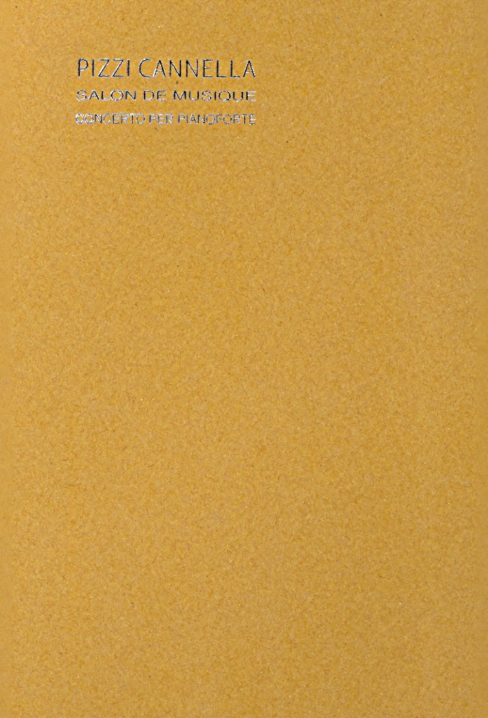 Pizzi Cannella. Salon de Musique. Concerto per pianoforte Pizzi Cannella. Salon de Musique. Concerto per pianoforte