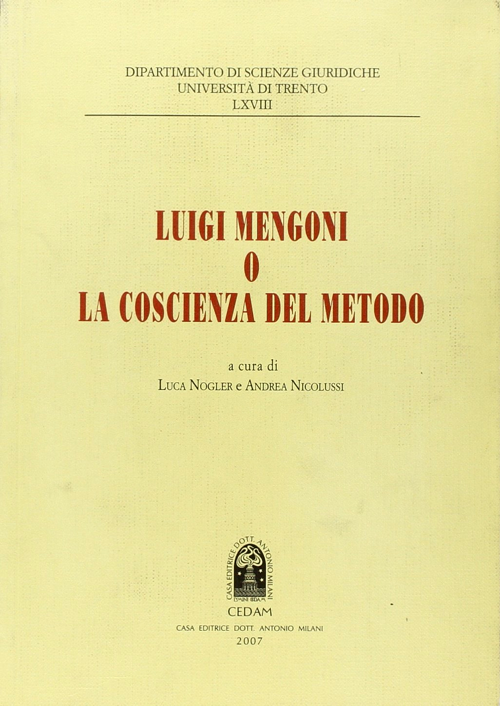 Luigi Mengoni o la coscienza del metodo Luigi Mengoni o la coscienza del metodo
