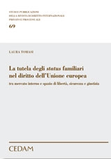 La tutela degli status familiari nel Diritto dell'Unione Europea La tutela degli status familiari nel Diritto dell'Unione Europea