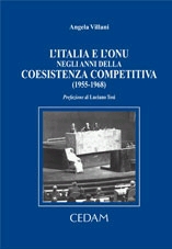 L'Italia e l'Onu negli anni della coesistenza competitiva (1955-1968) L'Italia e l'Onu negli anni della coesistenza competitiva (1955-1968)