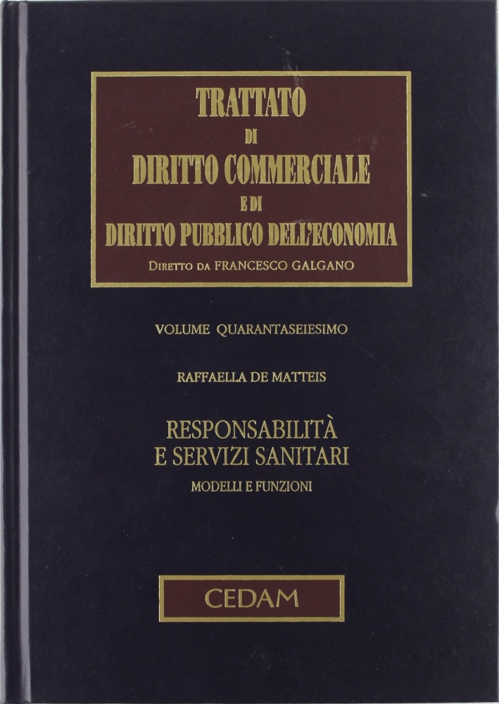 Responsabilità e servizi sanitari. Modelli e funzioni Responsabilità e servizi sanitari. Modelli e funzioni