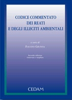 Codice commentato dei reati e degli illeciti ambientali Codice commentato dei reati e degli illeciti ambientali