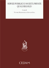 Servizi pubblici e società private. Quali regole? Servizi pubblici e società private. Quali regole?