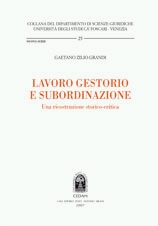 Lavoro gestorio e subordinazione. Una ricostruzione storico-critica