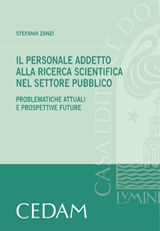Il personale addetto alla ricerca scientifica nel settore pubblico. Problematiche attuali e prospettive future Il personale addetto alla ricerca scientifica nel settore pubblico. Problematiche attuali e prospettive future
