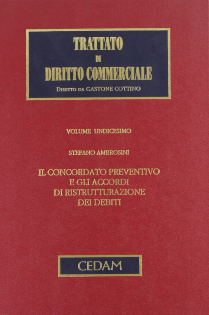 Il concordato preventivo e gli accordi di ristrutturazione dei debiti Il concordato preventivo e gli accordi di ristrutturazione dei debiti
