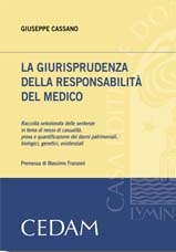 La giurisprudenza della responsabilità del medico La giurisprudenza della responsabilità del medico
