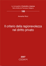 Il Criterio della ragionevolezza nel Diritto Privato Il Criterio della ragionevolezza nel Diritto Privato