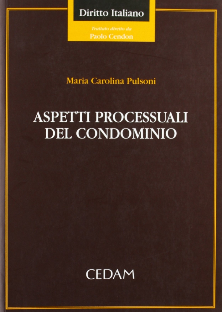 Aspetti processuali del condominio Aspetti processuali del condominio