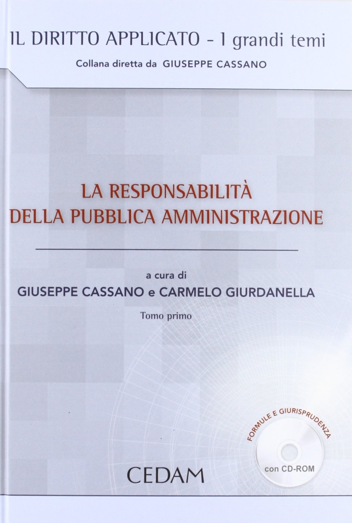 Responsabilità della Pubblica Amministrazione. Con CD-ROM Responsabilità della Pubblica Amministrazione. Con CD-ROM