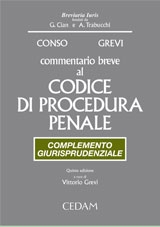 Commentario breve al Codice di Procedura Penale. Complemento giurisprudenziale Commentario breve al Codice di Procedura Penale. Complemento giurisprudenziale