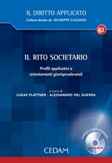 Il Rito Societario. Profili Applicativi e Orientamenti Giurisprudenziali. con CD-ROM Il Rito Societario. Profili Applicativi e Orientamenti Giurisprudenziali. con CD-ROM