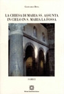 La Chiesa di Maria Ss. Assunta in Cielo in s. Maria la Fossa La Chiesa di Maria Ss. Assunta in Cielo in s. Maria la Fossa