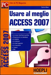 Usare al meglio Access 2007 Usare al meglio Access 2007