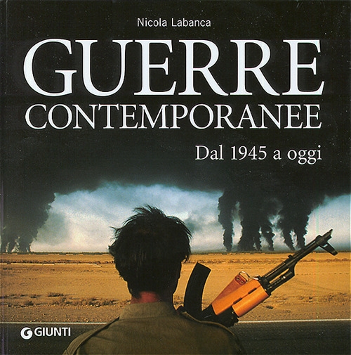 Guerre contemporanee. Dal 1945 a oggi Guerre contemporanee. Dal 1945 a oggi
