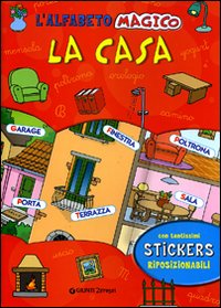 L'alfabeto magico. La casa. Con stickers L'alfabeto magico. La casa. Con stickers