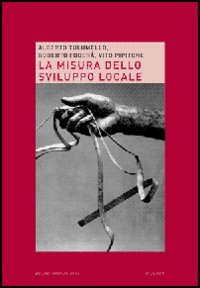 La misura dello sviluppo locale La misura dello sviluppo locale