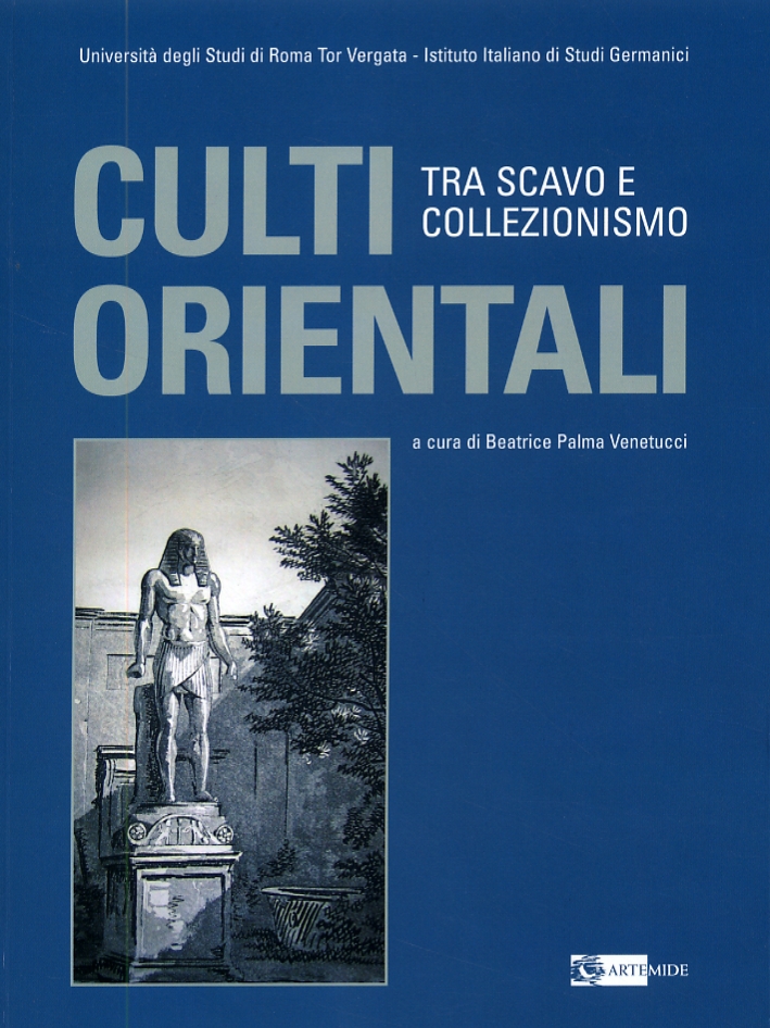 Culti orientali tra scavo e collezionismo Culti orientali tra scavo e collezionismo