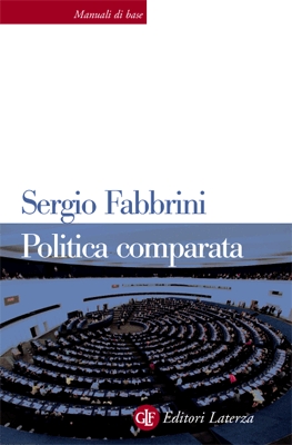 Politica comparata. Introduzione alle democrazie contemporanee Politica comparata. Introduzione alle democrazie contemporanee