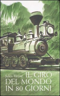Il giro del mondo in 80 giorni. Ediz. illustrata Il giro del mondo in 80 giorni. Ediz. illustrata
