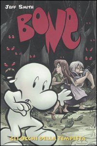 Gli occhi della tempesta. Bone. Vol. 3 Gli occhi della tempesta. Bone. Vol. 3