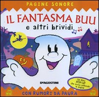 Il fantasma Buu e altri brividi. Libro pop-up. Ediz. illustrata Il fantasma Buu e altri brividi. Libro pop-up. Ediz. illustrata