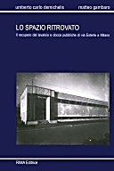 Lo spazio ritrovato. Il recupero del lavatoio e docce pubbliche di via Esterle a Milano (Milano, 24-28 settembre 2007)