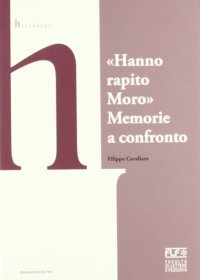 «Hanno rapito Moro». Memorie a confronto