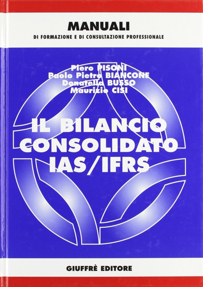 Il bilancio consolidato IAS/IFRS Il bilancio consolidato IAS/IFRS