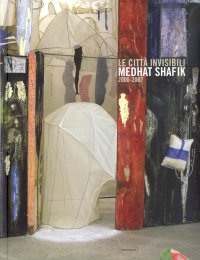 Le città invisibili. Medhat Shafik. 2000-2007. Invisible Cities